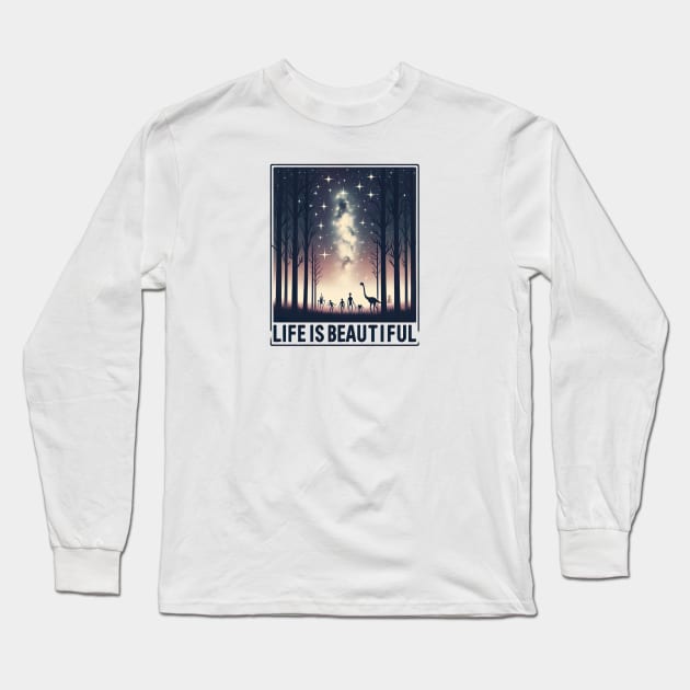 Life is beautiful Long Sleeve T-Shirt by Dead Galaxy